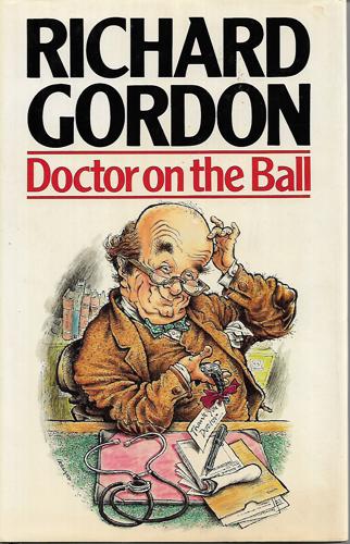 Doctor on the Ball by Richard Gordon