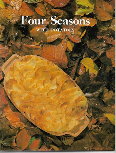 Four Seasons With Potatoes by E. F. Newman and Sheila Stein