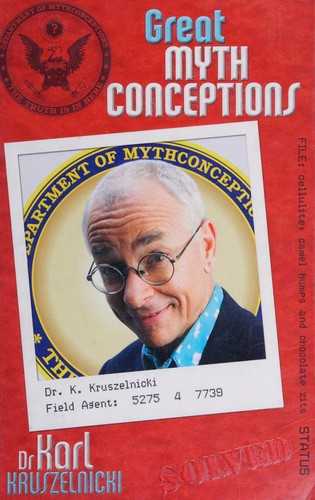 Great Mythconceptions by Karl Kruszelnicki