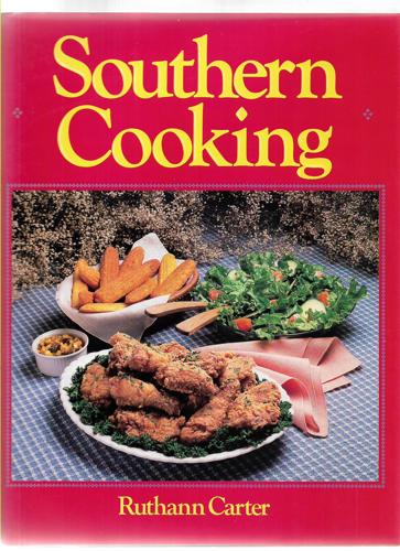 Southern Cooking by Ruthann Carter