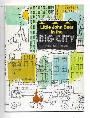 Little John Bear In The Big City by Bernice Myers