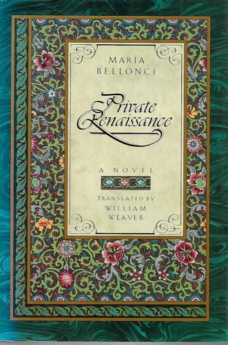 Private Renaissance: A Novel by Maria Bellonci