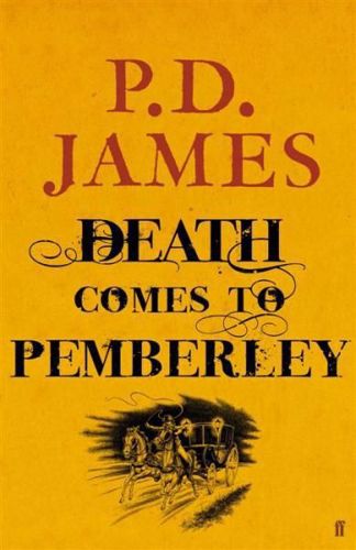 Death Comes To Pemberley by P. D. James