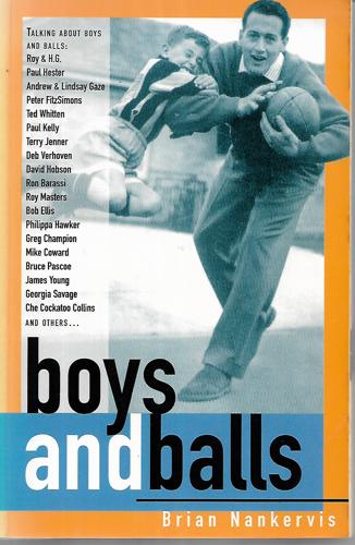 Boys And Balls by Brian Nankervis and H. G. Nelson and Roy Slaven