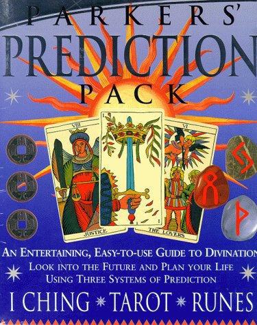 Parkers' Prediction Pack : An Entertaining Easy-To-Use Guide To Divination by Derek Parker and Julia Parker