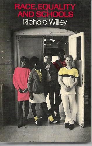 Race, Equality, And Schools by Richard Willey