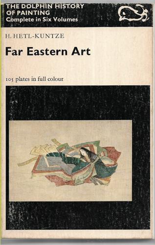 Far-Eastern Art by H. Hetl-Kuntze