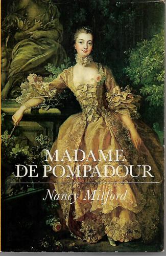 Madame De Pompadour by Nancy Mitford