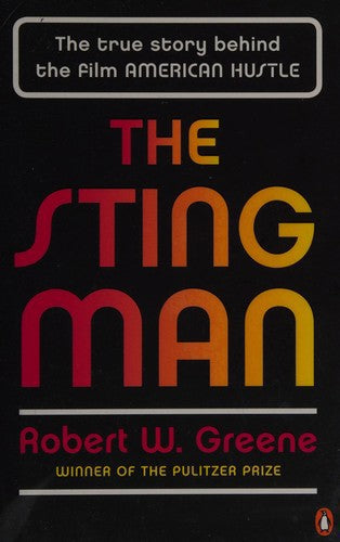 The Sting Man: The True Story Behind The Film American Hustle by Robert William Greene