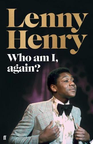 Who Am I, Again? by Lenny Henry