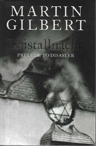 Kristallnacht: Prelude To Destruction by Martin Gilbert