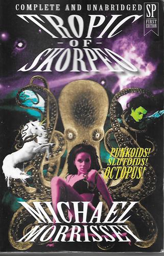 Tropic Of Skorpeo by Michael Morrissey
