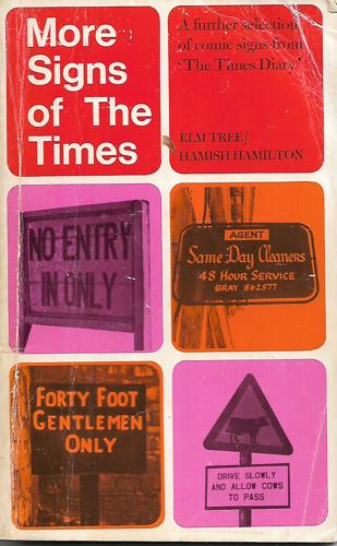 More Signs Of The Times: A Further Selection Of Comic Signs From 'The Times Diary' by Michael Leapman