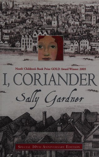 I, Coriander by Sally Gardner