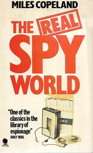 The Real Spy World by Miles Copeland