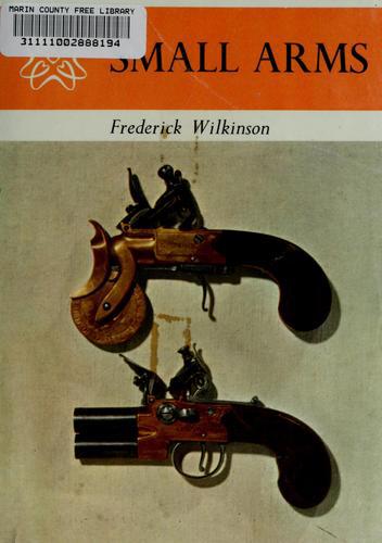 Small Arms by Frederick Wilkinson