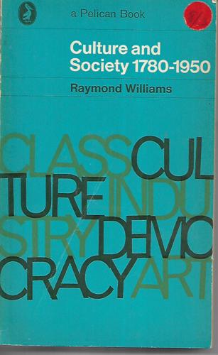 Culture And Society 1780-1950 by Raymond Williams