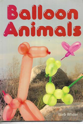 Ballon Animals by Barb Whiter