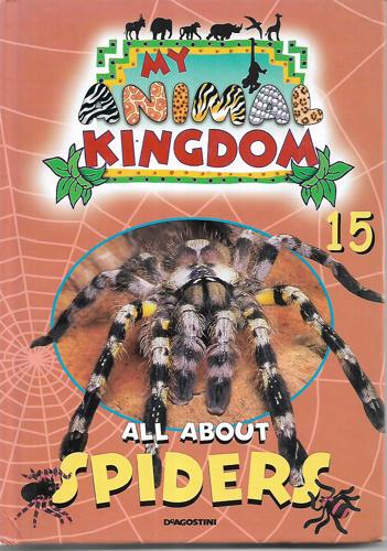 My Animal Kingdom - All About Spiders by Deagostini UK Limited