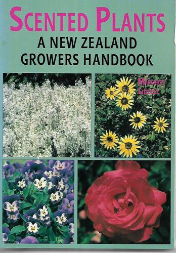 Scented Plants: A Growers Handbook by Margaret Liddell
