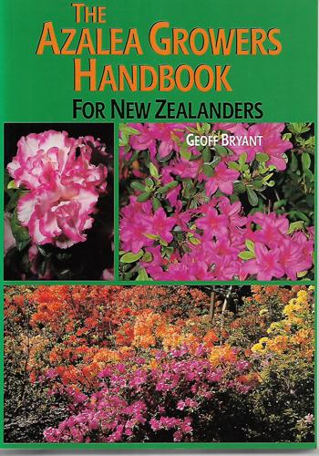 Azalea Growers Handbook for New Zealanders by Geoff Bryant