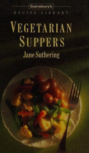 Vegetarian Suppers by Jane Suthering