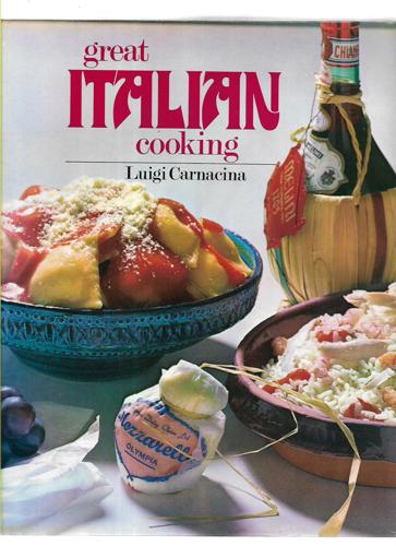 Luigi Carnacina's Great Italian Cooking by Luigi Carnacina