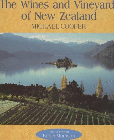 The Wines And Vineyards Of New Zealand by Michael Cooper