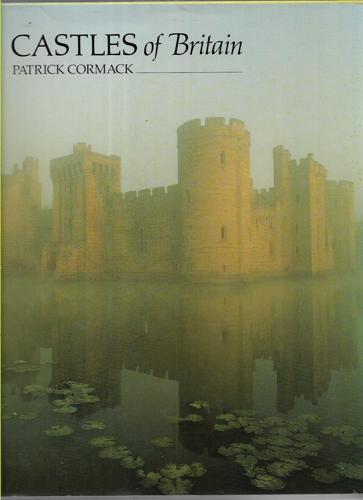 Castles Of Britain by Patrick Cormack