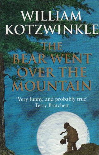 The Bear Went Over The Mountain by William Kotzwinkle