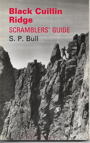 Black Cuillin Ridge: Scrambler's Guide by S. P. Bull