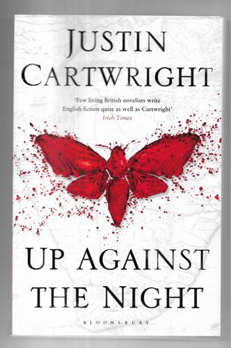 Up Against The Night by Justin Cartwright