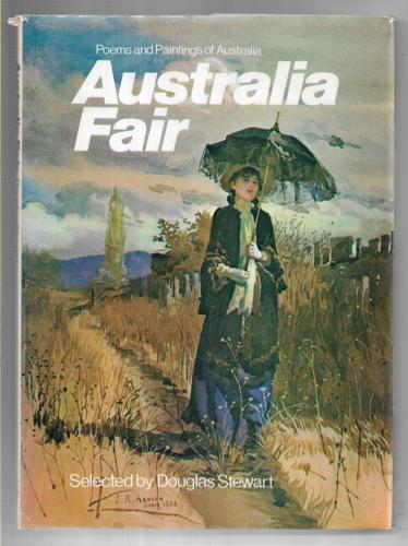 Australia Fair: Poems And Paintings by Douglas Stewart