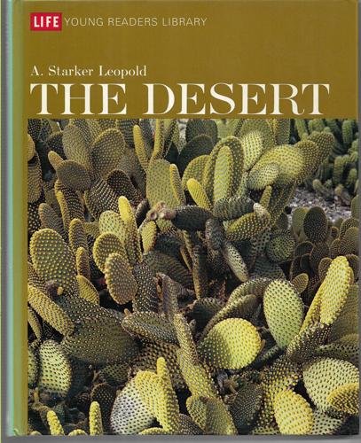 The Desert (Life Young Readers Library) by A. Starker Leopold