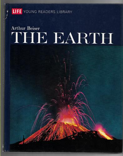 The Earth (Life Young Readers Library) by Arthur Beiser