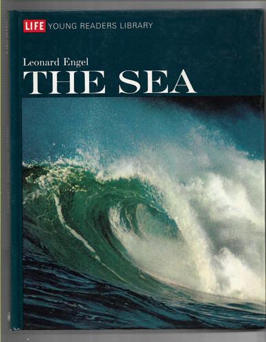 The Sea (Life Young Readers Library) by Leonard Engel