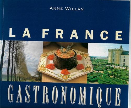 La France Gastronomique by Anne Willan