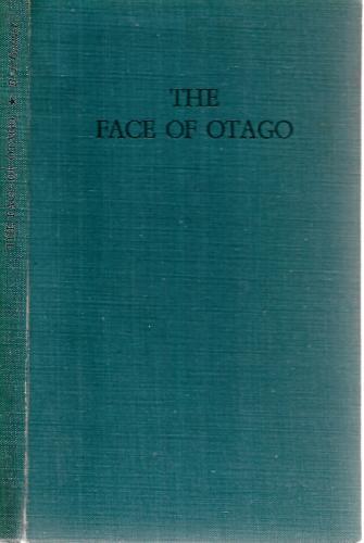 The Face of Otago by B. J. Garnier