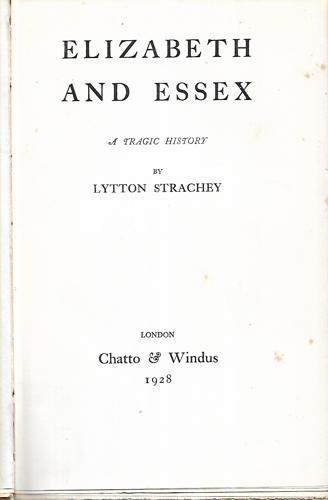 Elizabeth And Essex by Lytton Strachey