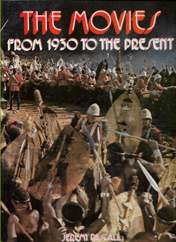 The Movies From 1930 To The Present by Jeremy Pascall