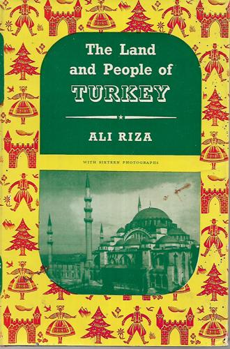 The Land And People Of Turkey by Ali Riza