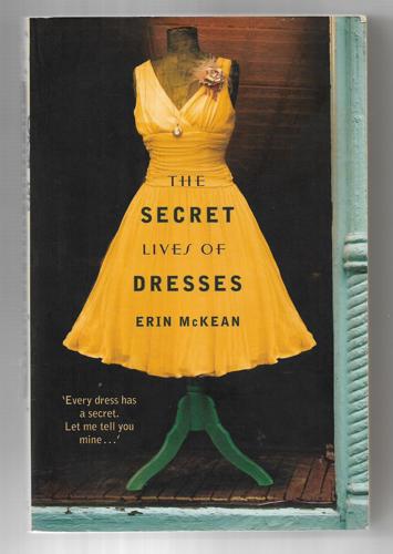 The Secret Lives Of Dresses by Erin McKean