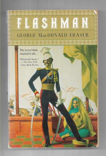 Flashman From The Flashman Papers 1839-1842 by George MacDonald Fraser