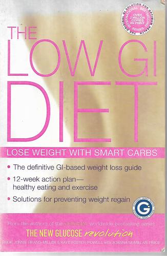 The Low GI Diet: Lose Weight With Smart Carbs by Jennie Brand-Miller