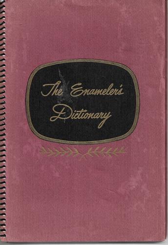 The Enameler's Dictionary by Ferro Enamel Corporation