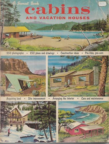 Cabin And Vacation Houses by Sunset Books