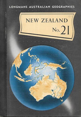 Longmans Australian Geographies. No. 21: TNew Zealand. Ed. by G. H. Lawton by Murray McCaskill