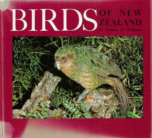 Birds Of New Zealand by Gordon R. Williams