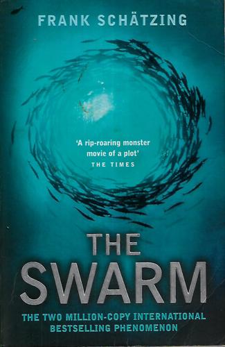 The Swarm: A Novel Of The Deep by Frank Schätzing