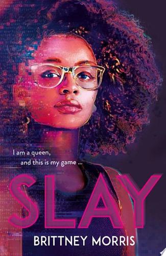 SLAY by Brittney Morris